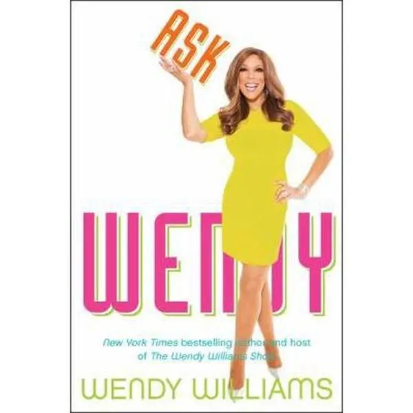 Used Wendy Williams' Ask Wendy Literature Book - Hardcover Edition, Very Good Condition, English Language, 304 Pages, 0.92 lbs, Fun Personality Quizzes, Laugh-Out-Loud Anecdotes