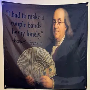 Benjamin Franklin “I Had To Make A Couple Bands By My Lonely” 3x5 Ft Flag For College Dorm Bedroom Man Cave Wall Decoration