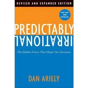 USED-Predictably Irrational: The Hidden Forces That Shape Our Decisions by Ariely, Dan (Hardcover)