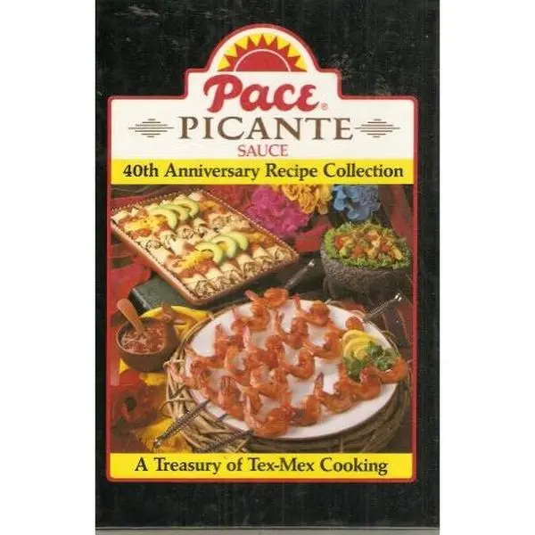 USED-Pace Picante Sauce: 40th Anniversary Recipe Collection; a Treasury of Tex-Mex Cooking by n/a (Unknown)