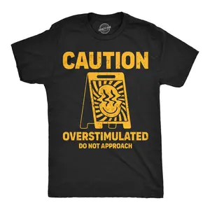 Mens Funny T Shirts Caution Overstimulated Do Not Approach Sarcastic Graphic Novelty Tee for Men Mens Funny T Shirts Cool Vintage Fashion T-Shirt Gift Classic Menswear Funny Sarcastic Short Sleeve Novelty Tees Black -