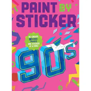 Paint by Sticker (Official): 90s: Re-create 12 Iconic Images One Sticker at a Time! Paperback – October 7, 2025