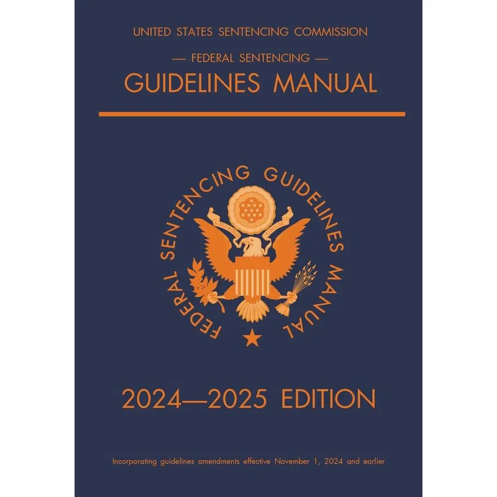 USED-Federal Sentencing Guidelines Manual; 2024-2025 Edition: With inside-cover quick-reference sentencing table by Michigan Legal Publishing Ltd (Paperback)