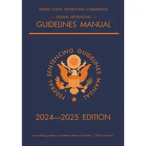 USED-Federal Sentencing Guidelines Manual; 2024-2025 Edition: With inside-cover quick-reference sentencing table by Michigan Legal Publishing Ltd (Paperback)