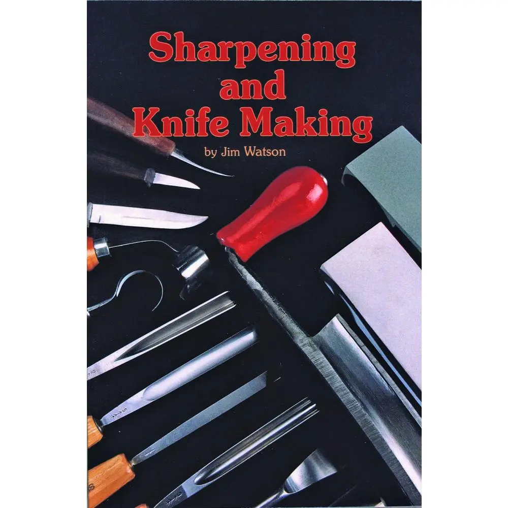 USED-Sharpening and Knife Making by Watson, Jim (Paperback)