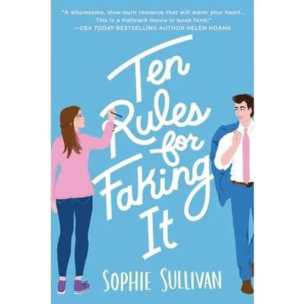 Ten Rules for Faking It -- Sophie Sullivan - Paperback