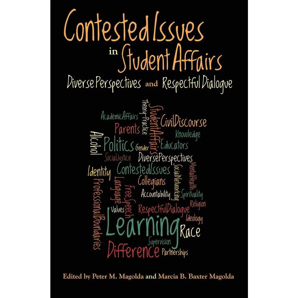 USED-Contested Issues in Student Affairs: Diverse Perspectives and Respectful Dialogue by Magolda, Peter M. (Paperback)
