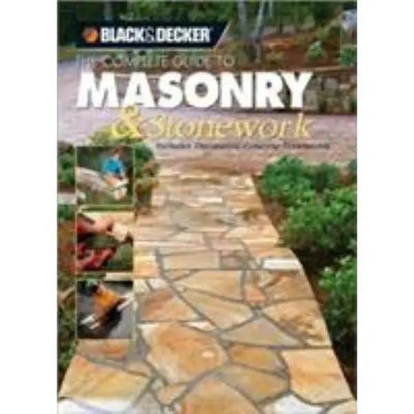 USED Book - Black & Decker the Complete Guide to Masonry & Stonework: Includes Decorative Concrete Treatments (Black & Decker Home Improvement Library) by Creative Publishing Int (Paperback) - english