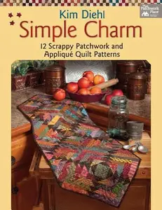 USED-Simple Charm: 12 Scrappy Patchwork and Applique Quilt Patterns by Kim Diehl (Paperback)