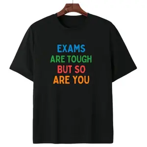 Exams Are Tough But So Are You Motivational Student Quote Graphic T Shirt
