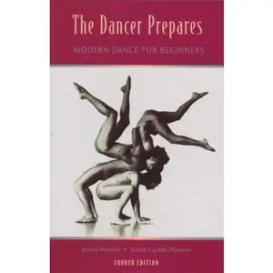 USED-The Dancer Prepares: Modern Dance for Beginners by James W Penrod (Paperback)