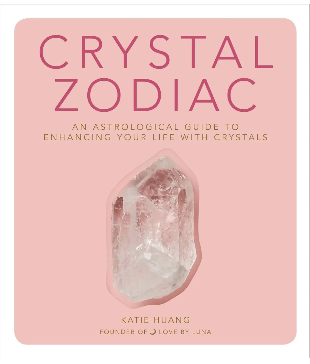 Crystal Zodiac Book by Katie Huang
