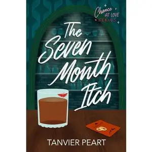 The Seven Month Itch -- Tanvier Peart - Paperback
