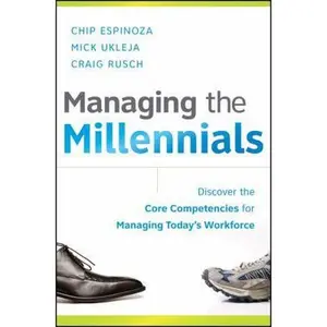 USED-Managing the Millennials: Discover the Core Competencies for Managing Today's Workforce by Chip Espinoza (Hardcover)
