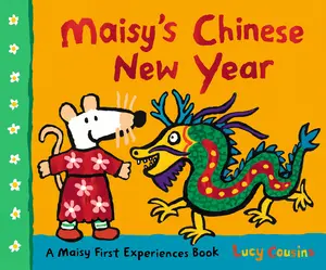 USED-Maisy's Chinese New Year: A Maisy First Experiences Book by Cousins, Lucy (Hardcover)