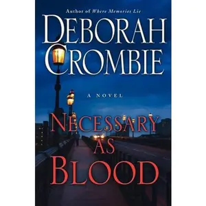 USED-Necessary as Blood (Duncan Kincaid/Gemma James Novels, 13) by Deborah Crombie (Paperback)