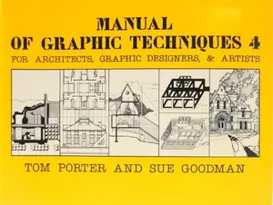 USED-Manual of Graphic Techniques 4: 4: For Architects, Graphic Designers and Artists (Scribner arts library) by Tom Porter (Paperback)