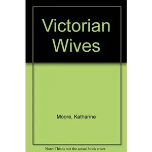 USED-Victorian Wives by Katharine Moore (Paperback)