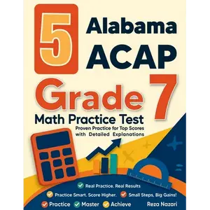 5 Alabama ACAP Grade 7 Math Practice Tests: Proven Practice for Top Scores with Detailed Explanations - Paperback