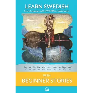 Learn Swedish with Beginner Stories: Interlinear Swedish to English - Paperback