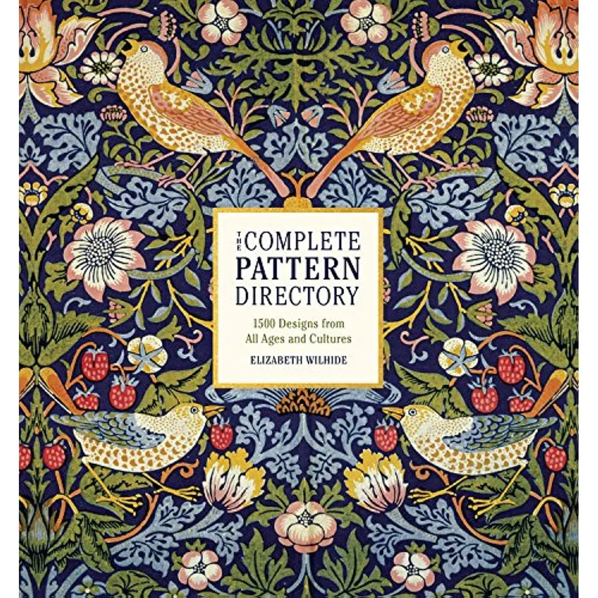The Complete Pattern Directory: 1500 Designs from All Ages and Cultures Hardcover – Illustrated, November 6, 2018