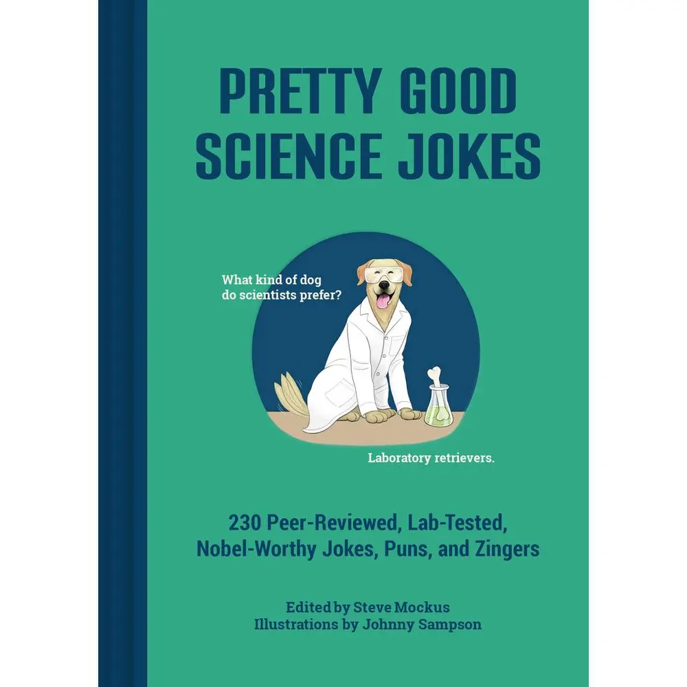 USED-Pretty Good Science Jokes: 230 Peer-Reviewed, Lab-Tested, Nobel-Worthy Jokes, Puns, and Zingers (Hardcover)