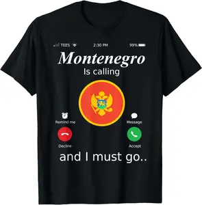 100%cotton Montenegro Is Calling and I Must Go Montenegro Flag shirt T-Shirt