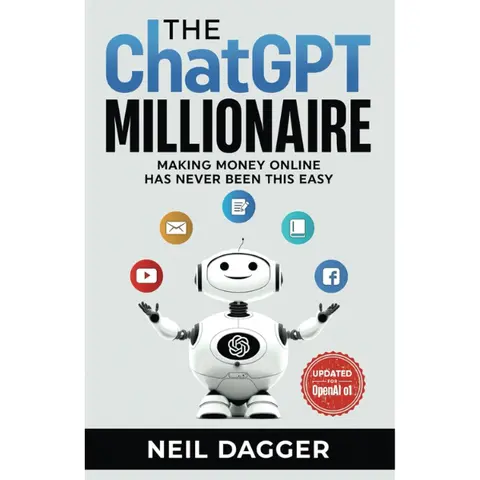 Neil Dagger's ChatGPT Online Money-Making English Tutorial Book - 2023 Release Aligns with AI Trends, 118-Page 4.7oz Lightweight 5.5x0.27x8.5 Inches Guide, Easy to Follow, Hands-On Guidance for Business Enthusiasts