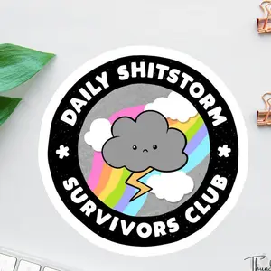 Daily Shitstorm Survivors Club Sticker, Dumpster Fire Sticker, Anxiety Sticker, Sarcastic Sticker