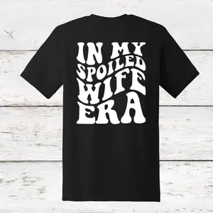 In My Wife Era Shirt Cotton Casual Plain Black White Comfortable Top