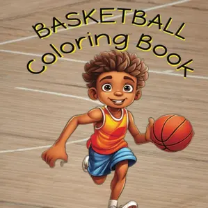 Basketball Coloring Book: 50 Fun Illustrations of Kids Playing Basketball easy bold