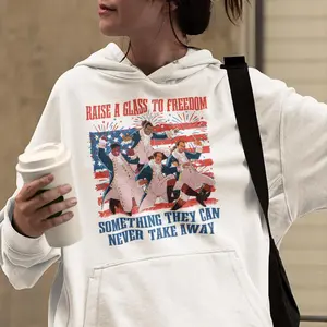 Hamilton 4th of July Shirt, Raise a Glass to Freedom Tee, Independence Day Sweatshirt, Hoodie