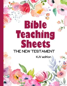 Bible Teaching Sheets- the New Testament: KJV Edition- Book-by-Book Summaries, Key Verses, and Background Information for all 27 books