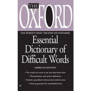 USED-The Oxford Essential Dictionary of Difficult Words by Oxford University Press (Unknown)