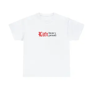 Unisex "Lift Heavy Lift Proud" T-shirt