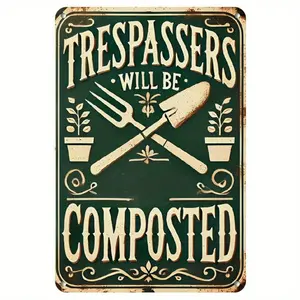 8x12 Inch Vintage-Style Metal "Trespassers Will Be Composted" Warning Sign - Rustic Green Distressed Finish with Shovel & Fork Illustration, Perfect for Garden, Porch, Garage, or Farmhouse Wall Decor, Easy Hang with Pre-Drilled