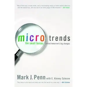 USED-Microtrends: The Small Forces Behind Tomorrow's Big Changes by Mark Penn (Paperback)