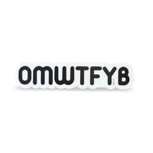 OMWTFYB Sticker