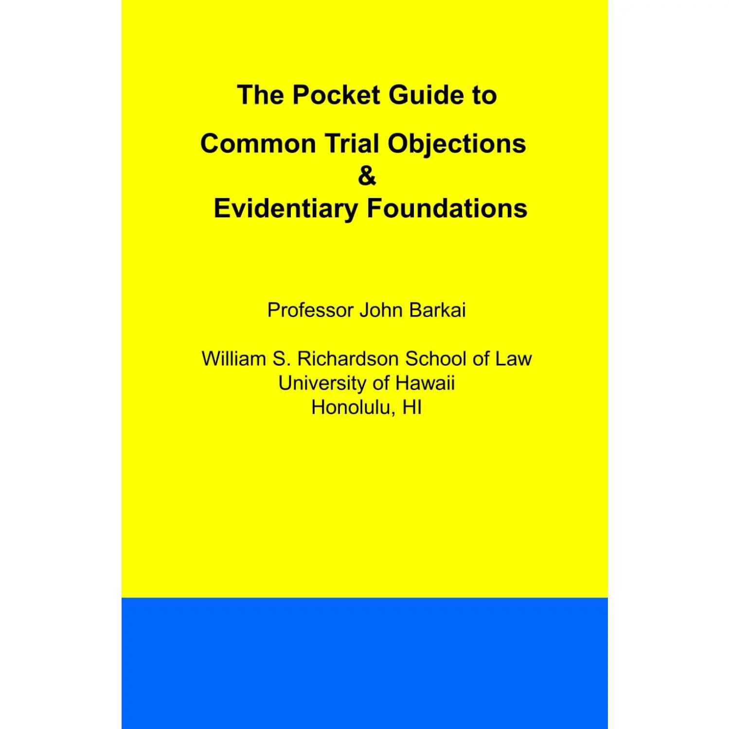 The Pocket Guide to Common Trial Objections & Evidentiary Foundations