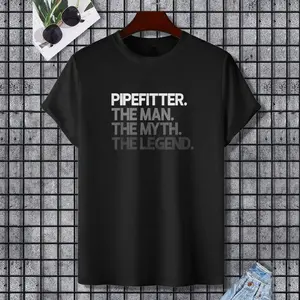 Pipefitter Steamfitter Pipe Fitter The Man Myth Legend Gift T-Shirt, 100% Cotton, Single Side Printed, Black Short Sleeve T-shirt, Gift for Family Friends, S-XXXL, 1 pc, Fabric Weight 180g