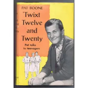 USED-'Twixt Twelve and Twenty: Pat Boone Talks to Teenagers by Pat Boone (Hardcover)