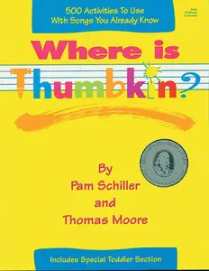 USED-Where Is Thumbkin?: 500 Activities to Use with Songs You Already Know by Schiller, Pam (Paperback)