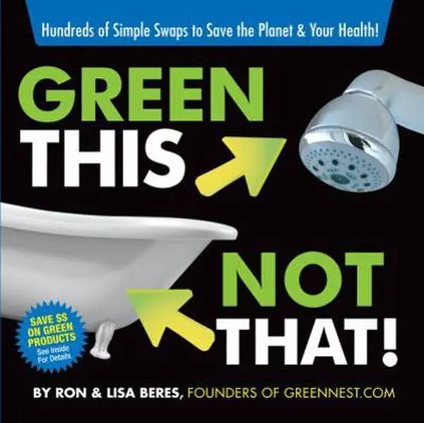 Used Good Book - Just Green It!: Simple Swaps to Save Your Healthy Life and the Planet by Ron Beres (320 Pages, Paperback, English), No