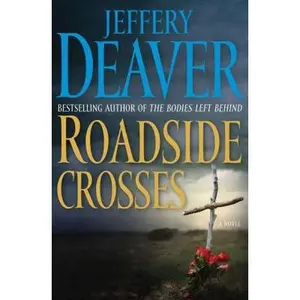 USED-Roadside Crosses: A Kathryn Dance Novel by Jeffery Deaver (Hardcover)