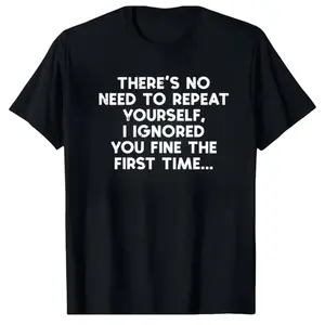 Lightweight Unisex T-Shirt with Humorous "No Need to Repeat" Statement – Perfect for Daily Activities