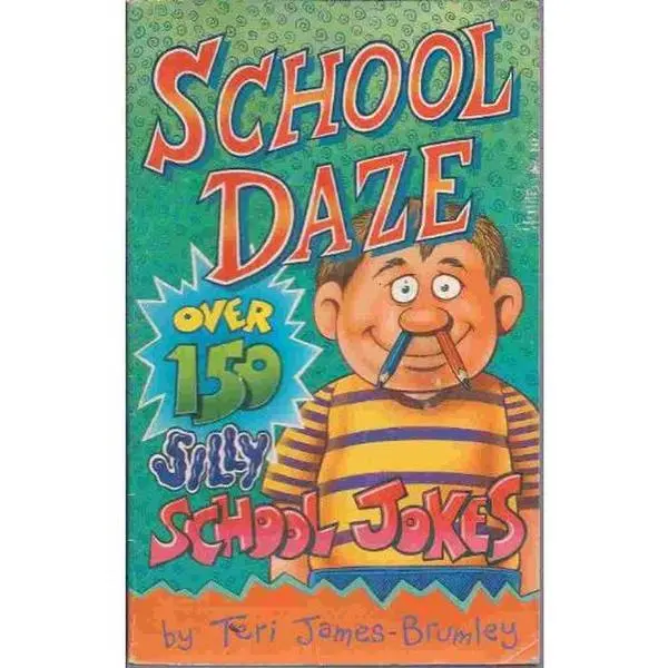 USED-School Daze: Over 150 Silly School Jokes by Teri James-Brumley (Paperback)