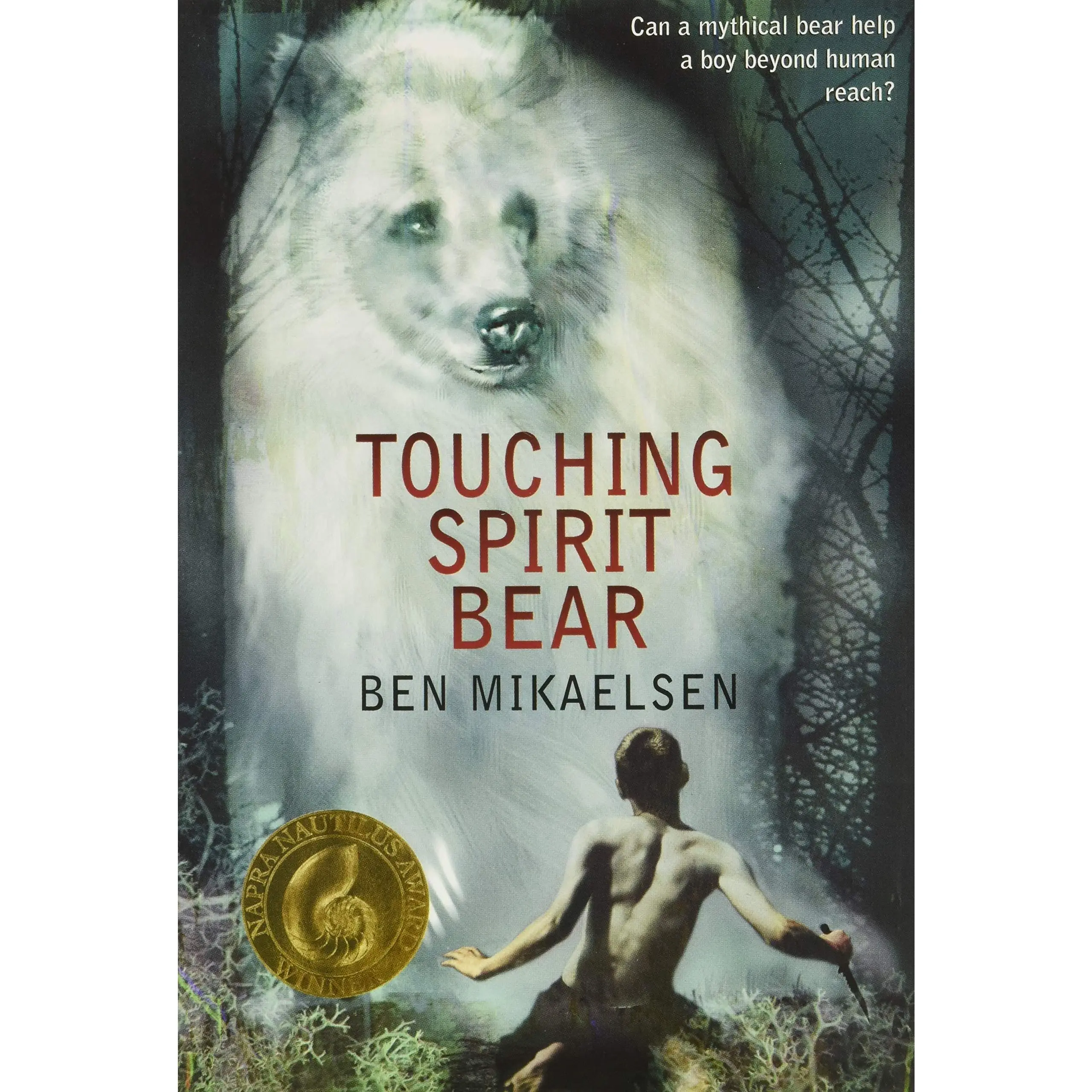 Touching Spirit Bear -- Ben Mikaelsen - Paperback