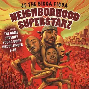 JT the Bigga Figga - Neighborhood Superstarz  [COMPACT DISC - CD]