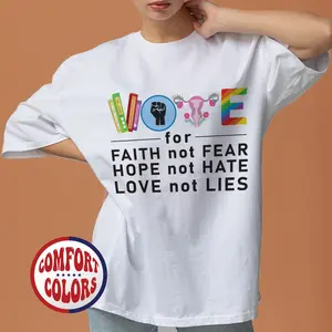 Vote For Faith, Hope & Love Comfort Colors Shirt, 2024 Political T-Shirt, Lawn - Protest T-Shirt, Feminist Gift, Empowering Political Shirt