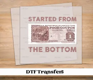 Started From The Bottom DTF Transfer | Ready to Press Tshirt Transfers